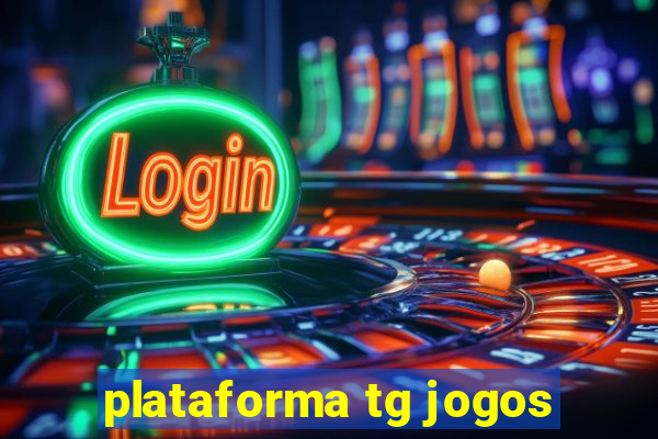 plataforma tg jogos